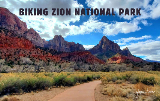 The Best Way to See Zion National Park ~ Ride Your Bike, It's an Epic Ride!